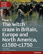 Edexcel A Level History, Paper 3: The witch craze in Britain, Europe and North America c1580-c1750 Student Book + ActiveBook