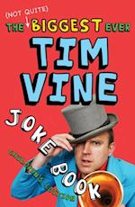 (Not Quite) Biggest Ever Tim Vine Joke Book