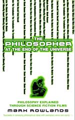 Philosopher At The End Of The Universe