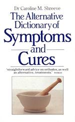 Alternative Dictionary Of Symptoms And Cures