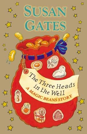 Three Heads in the Well: A Magic Beans Story