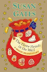 Three Heads in the Well: A Magic Beans Story