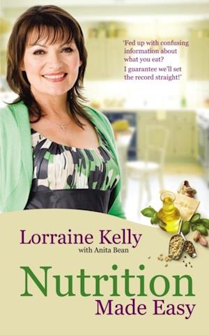 Lorraine Kelly''s Nutrition Made Easy