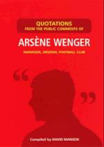 Quotations from the Public Comments of Arsene Wenger
