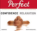 Perfect Confidence/Perfect Relaxation