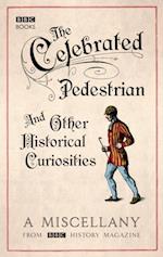 Celebrated Pedestrian and Other Historical Curiosities