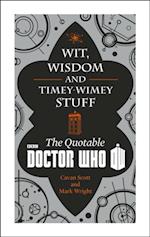 Doctor Who: Wit, Wisdom and Timey Wimey Stuff   The Quotable Doctor Who
