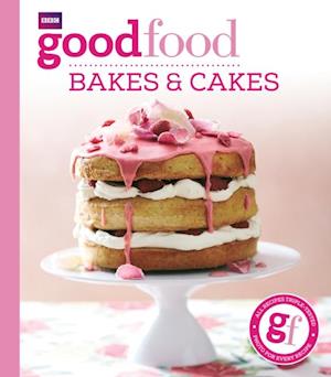 Good Food: Bakes & Cakes