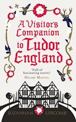 A Visitor''s Companion to Tudor England