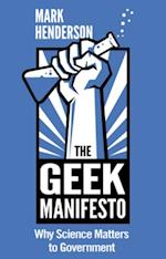 Geek Manifesto: Why Science Matters to Government (mini ebook)