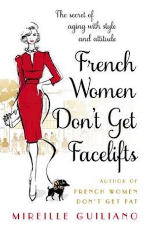 French Women Don''t Get Facelifts