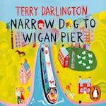 Narrow Dog to Wigan Pier