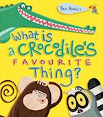 What is a Crocodile''s Favourite Thing?