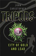 Tripods: The City of Gold and Lead