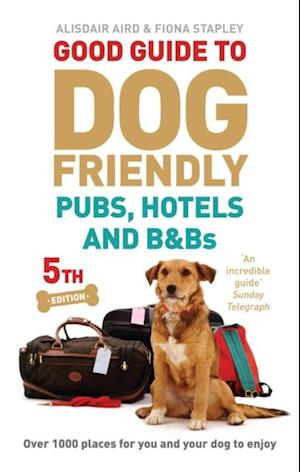 Good Guide to Dog Friendly Pubs, Hotels and B&Bs