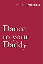 Dance to your Daddy