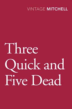 Three Quick and Five Dead