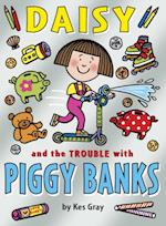 Daisy and the Trouble with Piggy Banks