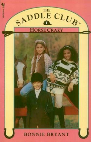 Saddle Club Book 1: Horse Crazy