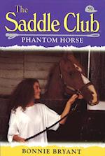 Saddle Club 59: Phantom Horse