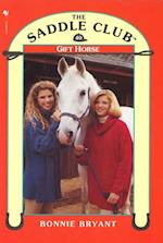 Saddle Club 40: Gift Horse