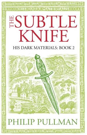 Subtle Knife: His Dark Materials 2