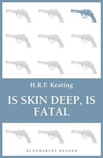 Is Skin Deep, Is Fatal