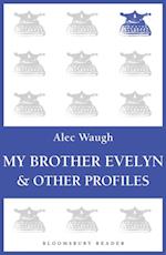 My Brother Evelyn & Other Profiles