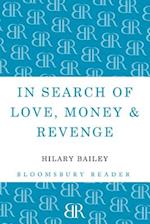 In Search of Love, Money & Revenge