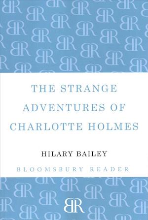 The Strange Adventures of Charlotte Holmes