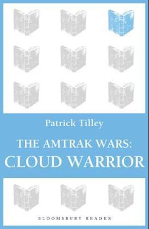 The Amtrak Wars: Cloud Warrior