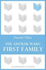 The Amtrak Wars: First Family
