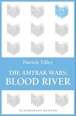 The Amtrak Wars: Blood River