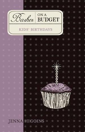 Bashes on a Budget - Kid's Birthdays