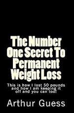 The Number One Secret to Permanent Weight Loss