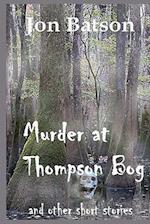 Murder at Thompson Bog