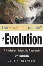 The Paradigm, or Tale? of Evolution