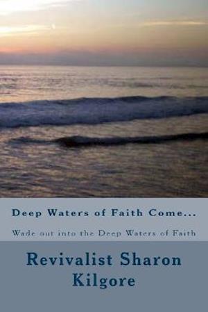 Deep Waters of Faith Come...