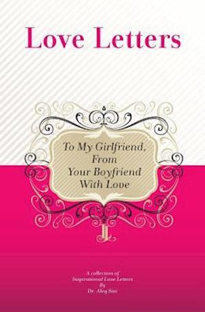 To My Girlfriend, from Your Boyfriend with Love