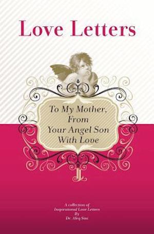 To My Mother, from Your Angel Son with Love