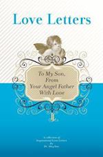 To My Son, from Your Angel Father with Love