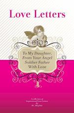 To My Daughter, from Your Angel Soldier Father with Love