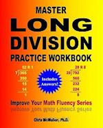 Master Long Division Practice Workbook: Improve Your Math Fluency Series 