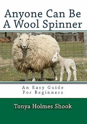 Anyone Can Be a Wool Spinner