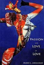 Passion and Love of Love