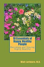 10 Essentials of Happy, Healthy People