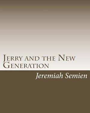 Jerry and the New Generation