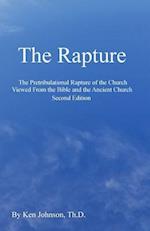 The Rapture: The Pretribulational Rapture Viewed From the Bible and the Ancient Church 