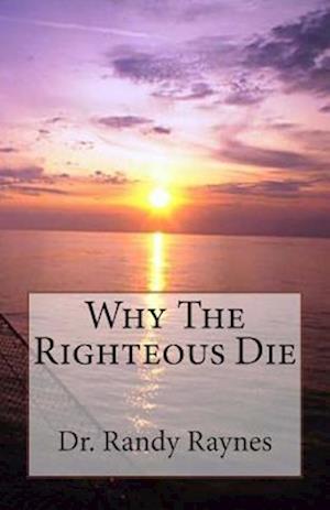 Why the Righteous Die