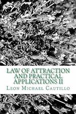 Law of Attraction and Practical Applications II